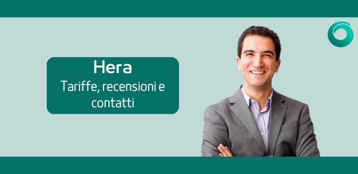 La guida completa sulle offerte Hera, i contatti e le opinioni dei clienti