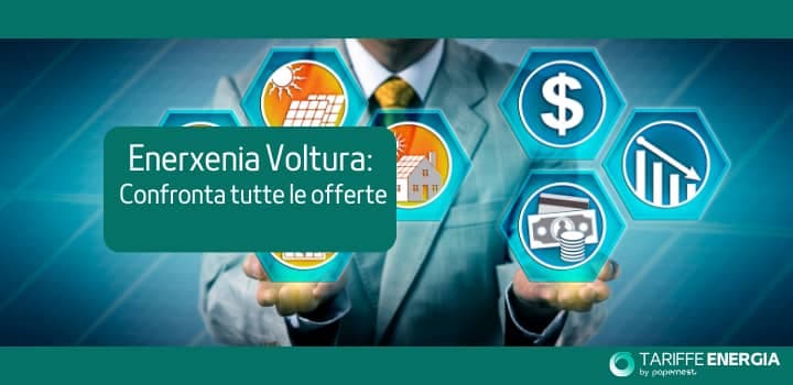 Enerxenia (ora Acinque) Voltura: quali offerte luce e gas scegliere?