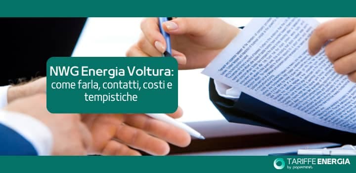 NWG Energia Voltura: come farla, contatti, costi e tempistiche
