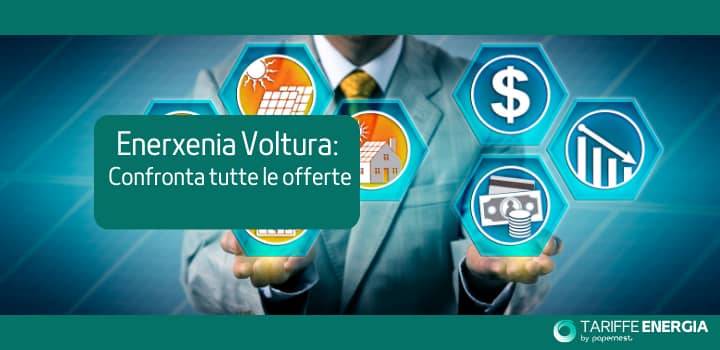 Enerxenia (ora Acinque) Voltura: quali offerte luce e gas scegliere?