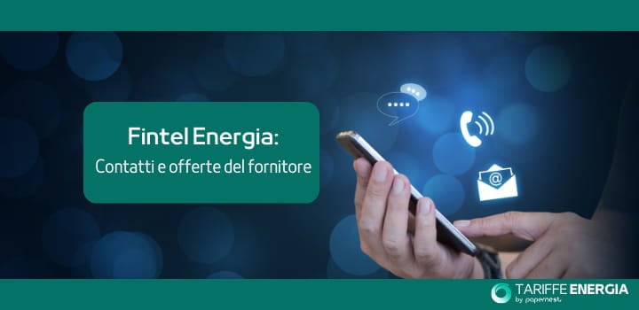Fintel Luce e Gas: Tariffe, Recensioni e Contatti Utili