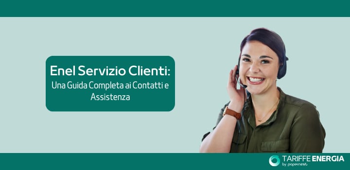 Enel Servizio Clienti: Una Guida Completa ai Contatti e Assistenza