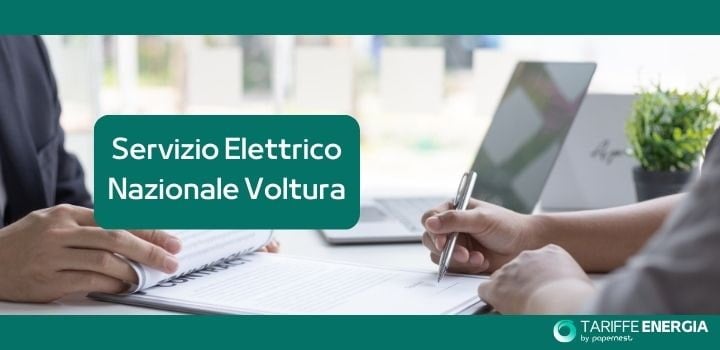 Voltura Servizio Elettrico Nazionale: le tariffe migliori, la procedura e i contatti