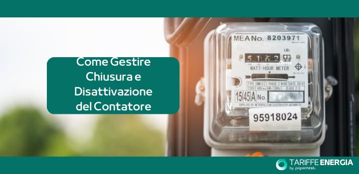 Come Gestire la Chiusura e Disattivazione del Contatore Luce