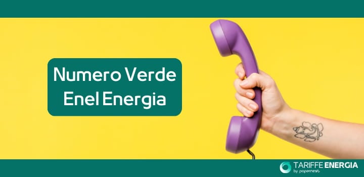 Numero Verde Enel Energia: Quando utilizzarlo e Come contattare il Servizio Clienti