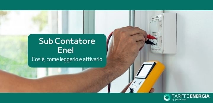 Sub Contatore Enel: Guida Completa, Utilizzo e Funzionalità