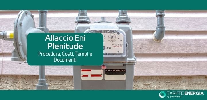 Allaccio Eni Pleniude: Procedura, contatti e costi